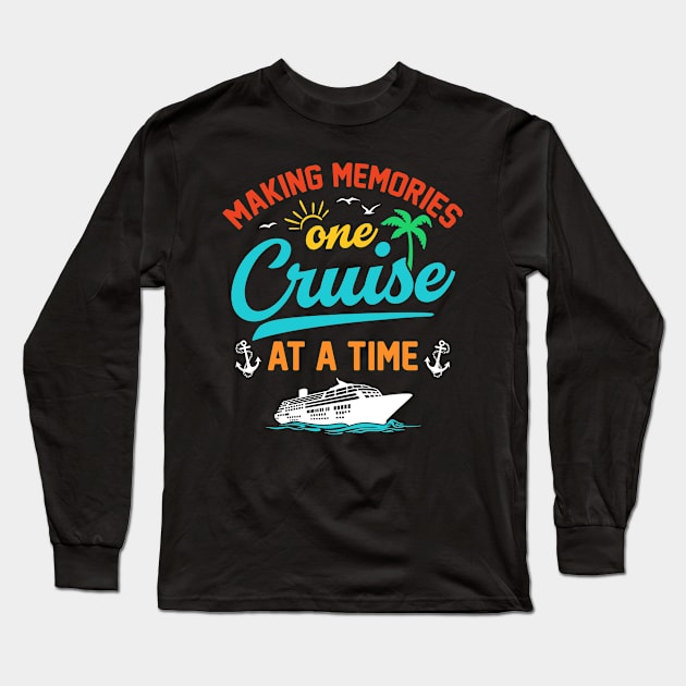 Making Memories One Cruise At A Time Long Sleeve T-Shirt by sinhocreative